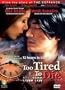 Too Tired to Die