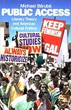 Public Access : Literary Theory And American Cultural  Politics