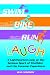 Swim, Bike, Run, Laugh!: A Lighthearted Look at the Serious Sport of Triathlon and the Ironman Experience