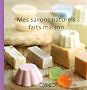 Cosm� kit : mes savons naturels faits maison : Un livre + un moule � savon