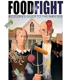Food Fight: The Citizen's Guide to a Food and Farm Bill