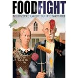 Food Fight: The Citizen's Guide to a Food and Farm Bill
