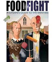 Food Fight: The Citizen's Guide to a Food and Farm Bill