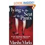 Flying by the Seat of My Pants: Flight Attendant Adventures on a Wing and a Prayer