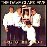 The DAVE CLARK FIVE: Best of True Stereo