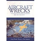 Aircraft Wrecks in the Mountains and Deserts of California, 1909-2002 (3rd edition) by Gary Pat Macha and Don Jordan
