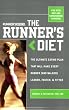 Runner's World Runner's Diet: The Ultimate Eating Plan That Will Make Every Runner (and Walker) Leaner, Faster, and Fitter