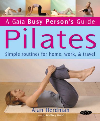 City Travel Guides Discounted  Used : Pilates: Simple Routines for Home, Work and Travel (Busy Person's Guide)