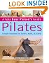 Pilates: Simple Routines for Home, Work and Travel (Busy Person's Guide)