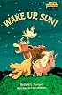 Wake Up, Sun! (Step-Into-Reading, Step 2)