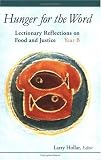 Hunger for the Word: Lectionary Reflections on Food And Justice : year B