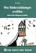 Was Kinderzeichnungen erz�hlen: Kinder in ihrer Bildsprache verstehen