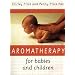 Aromatherapy For Babies And Children