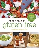 Fast and Simple Gluten-Free: 30 Minutes or Less to Fresh and Classic Favorites