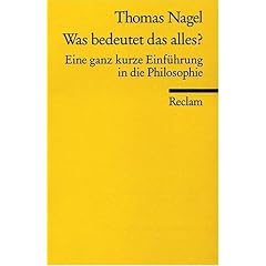 Was bedeutet das alles?: Eine ganz kurze Einf�hrung in die Philosophie
