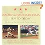 The Washington Nationals 1859 to Today: The Story of Baseball in the Nation�s Capital