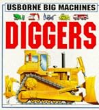  : Diggers (Usborne Big Machines)