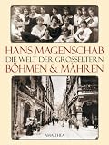 Die Welt der Gro�eltern: B�hmen und M�hren - Hans Magenschab