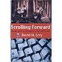Scrolling Forward: Making Sense of Documents in the Digital Age