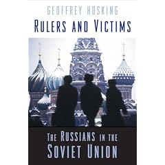 Rulers and Victims: The Russians in the Soviet Union