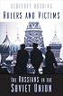 Rulers and Victims: The Russians in the Soviet Union