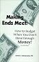 Making Ends Meet: How to Budget When You Don't Have Enough Money! Making Ends Meet: How to Budget When You Don't Have Enough Money!