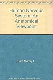 The human nervous system : an anatomical viewpoint