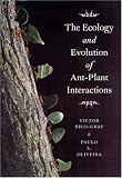 The Ecology and Evolution of Ant-Plant Interactions (Interspecific Interactions)