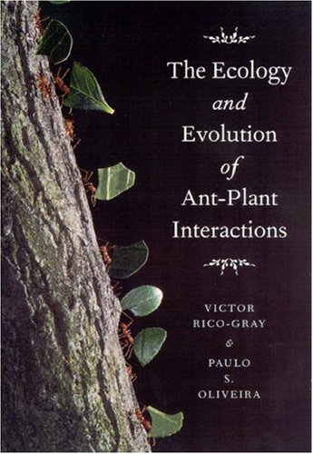 The Ecology and Evolution of Ant-Plant Interactions (Interspecific Interactions) under The Books Store