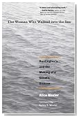 The Woman Who Walked into the Sea: Huntington's and the Making of a Genetic Disease