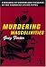 Murdering Masculinities: Fantasies of Gender and Violence in the American Crime Novel (Sexual Cultures): Fantasies of Gender and Violence in the American Crime Novel (Sexual Cultures (Paperback))