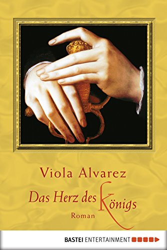 Das Herz des Königs: Roman (German Edition)