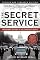 The Secret Service: The Hidden History of an Engimatic Agency