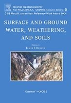 Surface and Ground Water, Weathering, and Soils: Treatise on Geochemistry, Volume 5