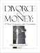 Divorce and Money: 57 Most Frequently Asked Questions (Divorce & Money)