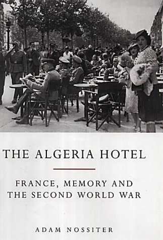 The Algeria Hotel: France, Memory and the Second World War