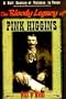 Bloody Legacy of Pink Higgins