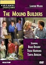 Lanford Wilson's The Mound Builders (Broadway Theatre Archive)