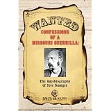 Confessions of a Missouri Guerrilla: The Autobiography of Cole Younger