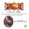 Sweet Flute - The History of Recorder Music