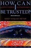 How Can I Be Trusted? A Virtue Theory of Trustworthiness