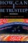 How Can I Be Trusted? A Virtue Theory of Trustworthiness