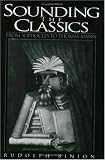 Sounding the Classics: From Sophocles to Thomas Mann (Contributions to the Study of World Literature , No 83)