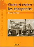 Choisir et réaliser les charpentes