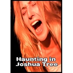 Haunting in Joshua Tree