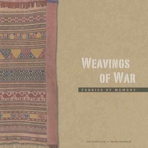 Weavings of War: Fabrics of Memory