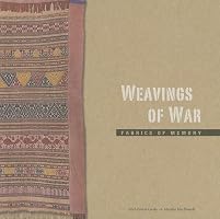 Weavings of War: Fabrics of Memory