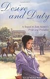 Desire and Duty : A Sequel to Jane Austens Pride and Prejudice