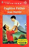 Fugitive Father (Harlequin Intrigue #475)