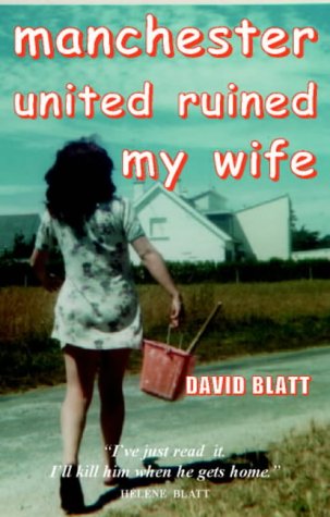 Manchester United Ruined My Wife Manchester United Ruined My Wife